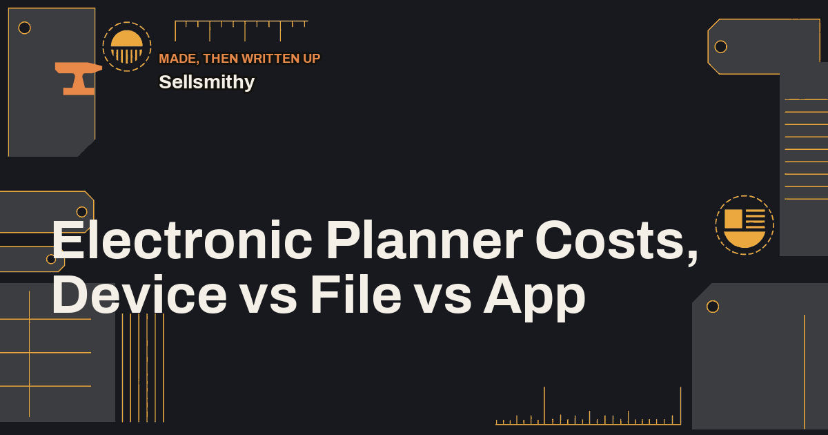 Electronic Planner Costs, Device vs File vs App