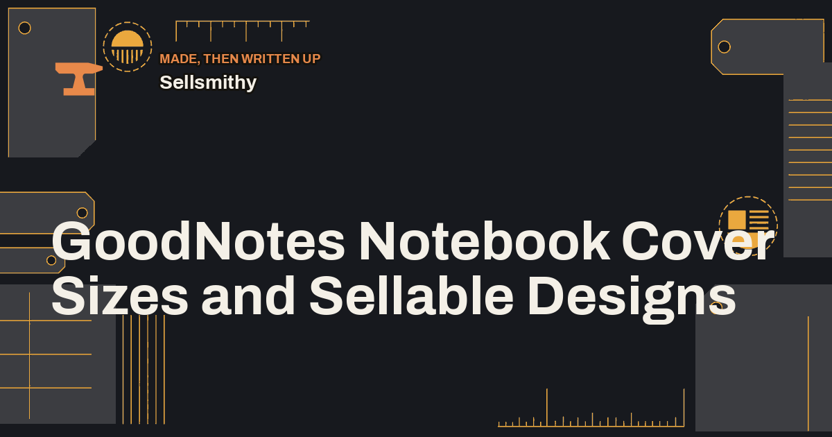 GoodNotes Notebook Cover Sizes and Sellable Designs