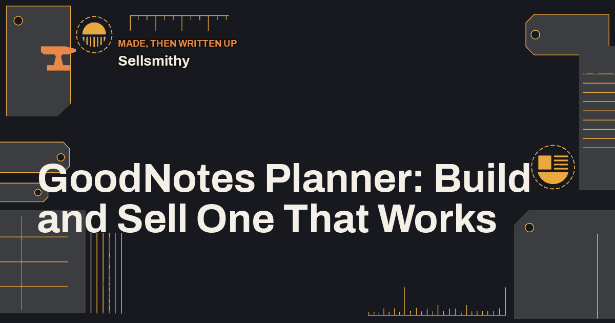 GoodNotes Planner: Build and Sell One That Works