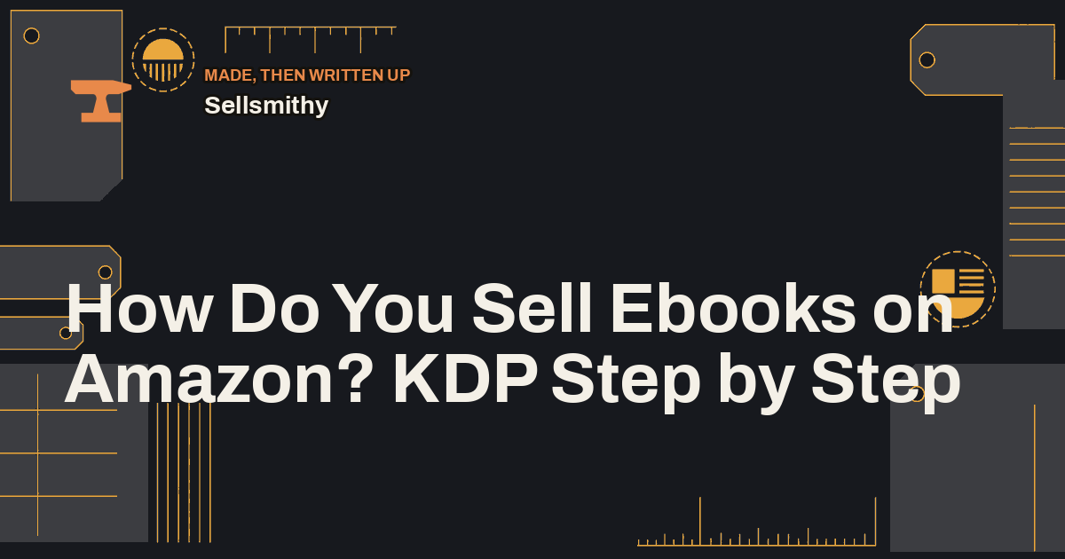 How Do You Sell Ebooks on Amazon? KDP Step by Step