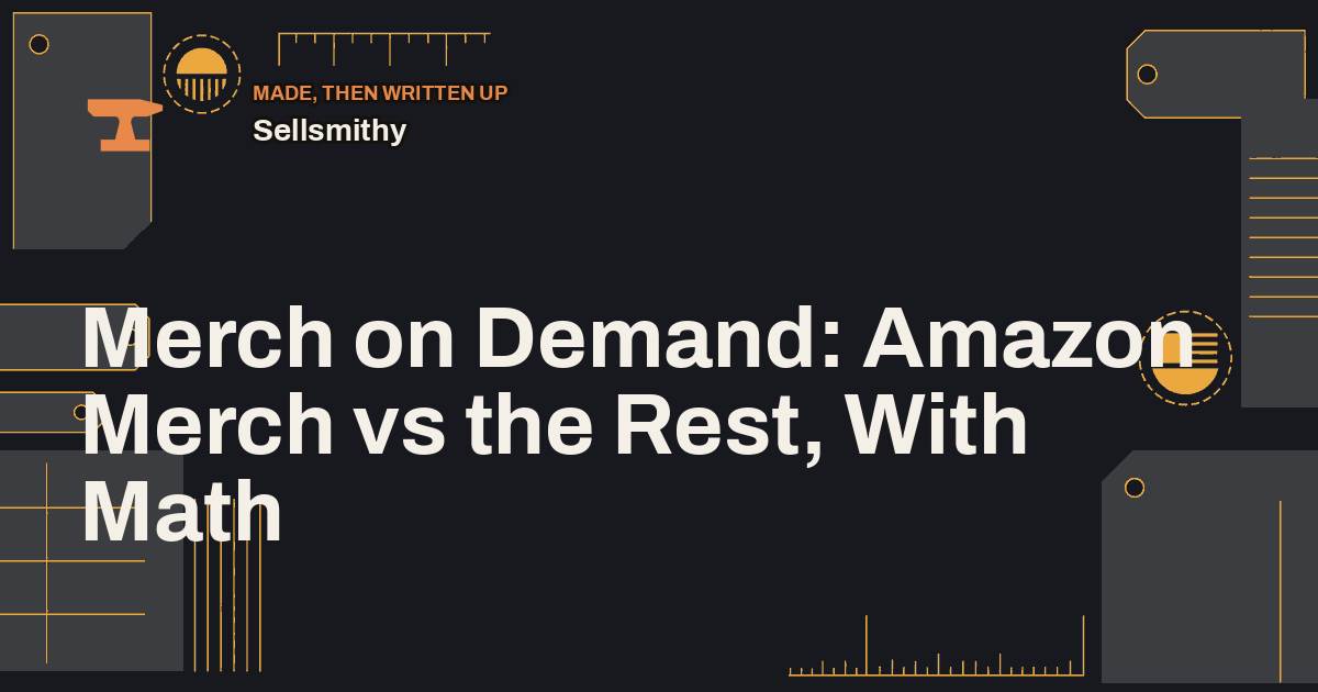 Merch on Demand: Amazon Merch vs the Rest, With Math