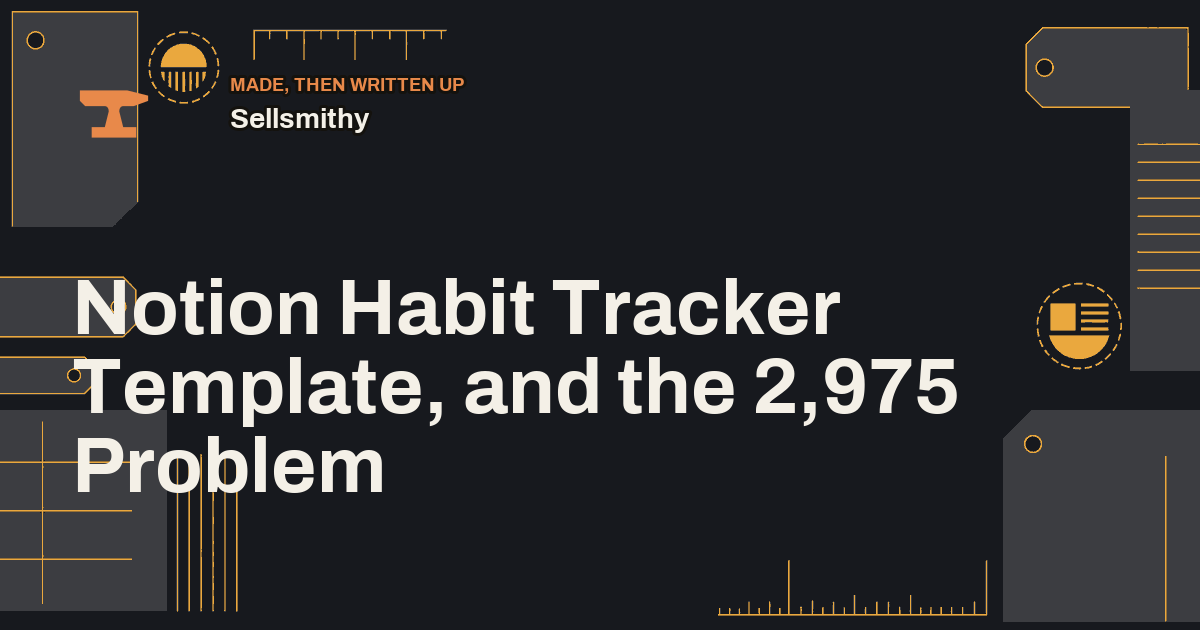 Notion Habit Tracker Template, and the 2,975 Problem