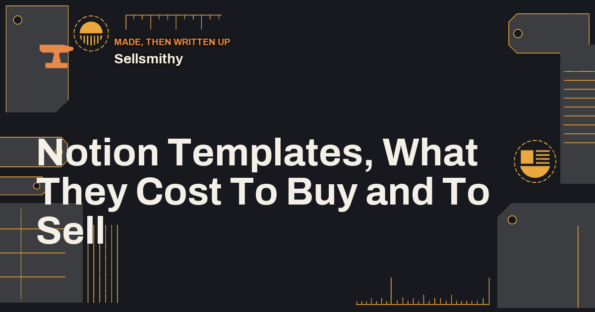 Notion Templates, What They Cost To Buy and To Sell