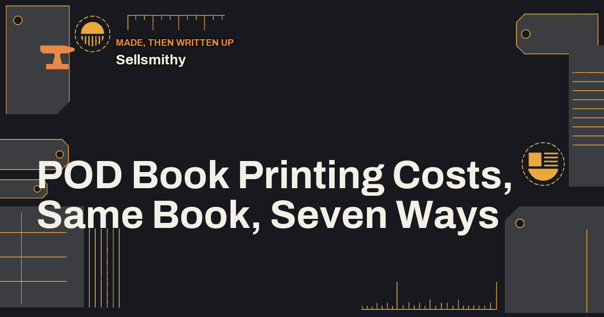 POD Book Printing Costs, Same Book, Seven Ways